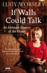 If Walls Could Talk: An Intimate History of the Home If Walls Could Talk: An Intimate History of the Home