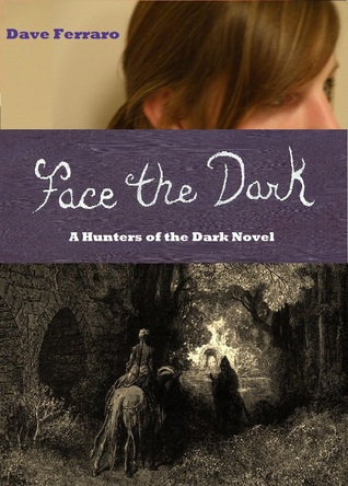 Face The Dark (Hunters of the Dark, #3)