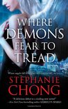 Where Demons Fear to Tread by Stephanie Chong Where Demons Fear to Tread by Stephanie Chong