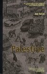 Palestine by Joe Sacco Palestine by Joe Sacco