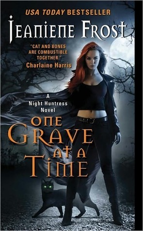 One Grave at a Time (Night Huntress, #6)