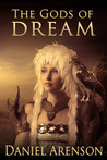 The Gods of Dream by Daniel Arenson The Gods of Dream by Daniel Arenson