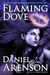 Flaming Dove by Daniel Arenson Flaming Dove by Daniel Arenson