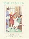 Ballet Shoes by Noel Streatfeild Ballet Shoes by Noel Streatfeild