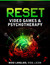 Reset: Video Game...