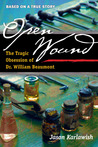 Open Wound: The Tragic Obsession of Dr. William Beaumont