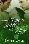 Two Is Twice As Nice Two Is Twice As Nice