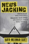 Newsjacking: How to Inject your Ideas into a Breaking News Story and Generate Tons of Media Coverage