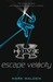 Escape Velocity (H.I.V.E., #3)