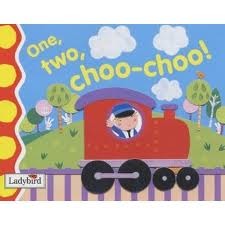 One, Two, Choo, Choo! (Ladybird Baby & Toddler)