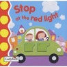 Stop At The Red Light (Ladybird Baby & Toddler)