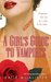 A Girl's Guide to Vampires ...