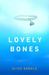 The Lovely Bones by Alice Sebold The Lovely Bones by Alice Sebold
