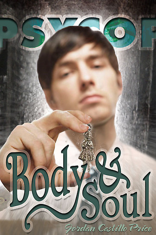 Body and Soul by Jordan Castillo Price