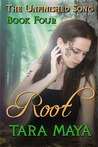 Root (The Unfinished Song Book 4) Root (The Unfinished Song Book 4)