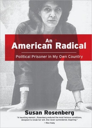 An American Radical by Susan Rosenberg An American Radical by Susan Rosenberg