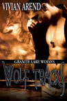 Wolf Tracks (Granite Lake Wolves, #4) Wolf Tracks (Granite Lake Wolves, #4)