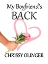 My Boyfriend's Back by Chrissy Olinger