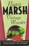 Vintage Murder by Ngaio Marsh Vintage Murder by Ngaio Marsh