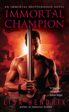 Immortal Champion by Lisa Hendrix