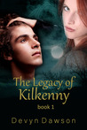 The Legacy of Kilkenny by Devyn Dawson The Legacy of Kilkenny by Devyn Dawson