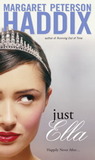 Just Ella by Margaret Peterson Haddix Just Ella by Margaret Peterson Haddix