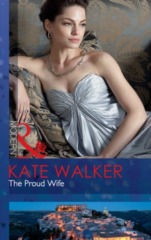 The Proud Wife by Kate Walker