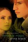 Remedial Magic by Jenna Black Remedial Magic by Jenna Black