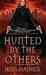Hunted by the Others (H&W I...