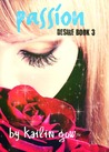 Passion (Desire, #3)