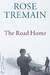 The Road Home by Rose Tremain The Road Home by Rose Tremain