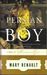 The Persian Boy by Mary Renault The Persian Boy by Mary Renault