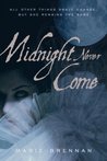 Midnight Never Come by Marie Brennan Midnight Never Come by Marie Brennan