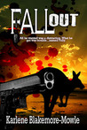 Fallout by Karlene Blakemore-Mowle Fallout by Karlene Blakemore-Mowle