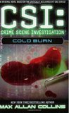 Cold Burn (CSI: Crime Scene Investigation, #3) Cold Burn (CSI: Crime Scene Investigation, #3)
