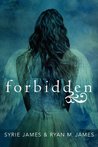 Forbidden by Syrie James Forbidden by Syrie James