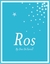 Ros