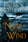 The Name of the Wind (The Kingkiller Chronicle, #1)