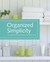 Organized Simplicity: The Clutter-Free Approach to Intentional Living (Kindle Edition)