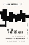Notes from Underground by Fyodor Dostoyevsky Notes from Underground by Fyodor Dostoyevsky