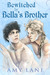 Bewitched by Bella's Brother (Kindle Edition)