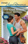 One Good Reason by Sarah Mayberry One Good Reason by Sarah Mayberry