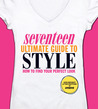 Seventeen Ultimate Guide to Style by Ann Shoket Seventeen Ultimate Guide to Style by Ann Shoket