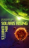 Solaris Rising: The New Solaris Book of Science Fiction Solaris Rising: The New Solaris Book of Science Fiction