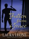 Fallen from Grace by Laura Leone Fallen from Grace by Laura Leone