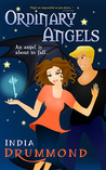 Ordinary Angels by India Drummond Ordinary Angels by India Drummond