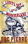 Lights Out in Wonderland by D.B.C. Pierre