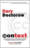 Context: Further Selected Essays on Productivity, Creativity, Parenting, and Politics in the 21st Century