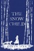The Snow Child by Eowyn Ivey The Snow Child by Eowyn Ivey