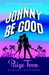 Johnny Be Good by Paige Toon Johnny Be Good by Paige Toon